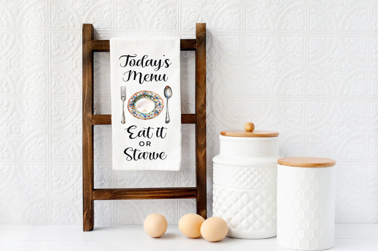 Today's MENU eat it OR STARVE Microfiber kitchen towel 16x24