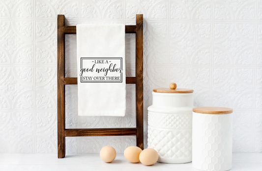 Like a good neighbor STAY OVER THERE Microfiber kitchen towel 16x24